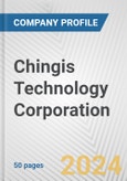 Chingis Technology Corporation Fundamental Company Report Including Financial, SWOT, Competitors and Industry Analysis- Product Image