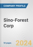 Sino-Forest Corp. Fundamental Company Report Including Financial, SWOT, Competitors and Industry Analysis- Product Image