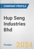 Hup Seng Industries Bhd Fundamental Company Report Including Financial, SWOT, Competitors and Industry Analysis- Product Image