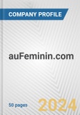 auFeminin.com Fundamental Company Report Including Financial, SWOT, Competitors and Industry Analysis- Product Image