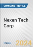 Nexen Tech Corp. Fundamental Company Report Including Financial, SWOT, Competitors and Industry Analysis- Product Image