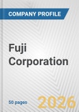 Fuji Corporation Fundamental Company Report Including Financial, SWOT, Competitors and Industry Analysis- Product Image