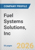 Fuel Systems Solutions, Inc. Fundamental Company Report Including Financial, SWOT, Competitors and Industry Analysis- Product Image