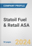 Statoil Fuel & Retail ASA Fundamental Company Report Including Financial, SWOT, Competitors and Industry Analysis- Product Image