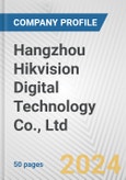 Hangzhou Hikvision Digital Technology Co., Ltd. Fundamental Company Report Including Financial, SWOT, Competitors and Industry Analysis- Product Image