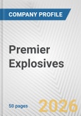 Premier Explosives Fundamental Company Report Including Financial, SWOT, Competitors and Industry Analysis- Product Image