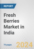 Fresh Berries Market in India: Business Report 2024- Product Image