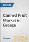 Canned Fruit Market in Greece: Business Report 2024 - Product Image