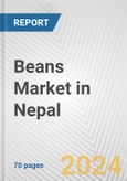 Beans Market in Nepal: Business Report 2024- Product Image