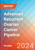 Advanced Recurrent Ovarian Cancer - Pipeline Insight, 2024- Product Image