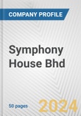 Symphony House Bhd Fundamental Company Report Including Financial, SWOT, Competitors and Industry Analysis- Product Image