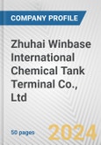 Zhuhai Winbase International Chemical Tank Terminal Co., Ltd. Fundamental Company Report Including Financial, SWOT, Competitors and Industry Analysis- Product Image