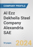 Al Ezz Dekheila Steel Company Alexandria SAE Fundamental Company Report Including Financial, SWOT, Competitors and Industry Analysis- Product Image