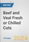 Beef and Veal Fresh or Chilled Cuts: European Union Market Outlook 2023-2027 - Product Image
