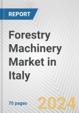 Forestry Machinery Market in Italy: Business Report 2024- Product Image