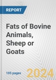 Fats of Bovine Animals, Sheep or Goats: European Union Market Outlook 2023-2027- Product Image
