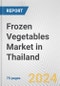 Frozen Vegetables Market in Thailand: Business Report 2024 - Product Image