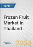 Frozen Fruit Market in Thailand: Business Report 2024- Product Image