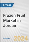 Frozen Fruit Market in Jordan: Business Report 2024- Product Image