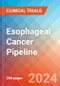 Esophageal Cancer - Pipeline Insight, 2024 - Product Image