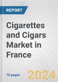 Cigarettes and Cigars Market in France: Business Report 2024- Product Image