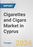 Cigarettes and Cigars Market in Cyprus: Business Report 2024- Product Image