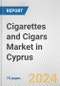 Cigarettes and Cigars Market in Cyprus: Business Report 2024 - Product Image