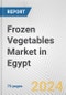 Frozen Vegetables Market in Egypt: Business Report 2024 - Product Image