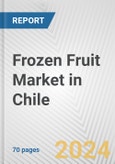 Frozen Fruit Market in Chile: Business Report 2024- Product Image