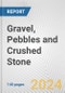 Gravel, Pebbles and Crushed Stone: European Union Market Outlook 2023-2027 - Product Image