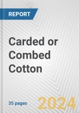Carded or Combed Cotton: European Union Market Outlook 2023-2027- Product Image
