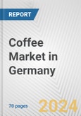 Coffee Market in Germany: Business Report 2024- Product Image