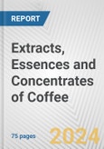 Extracts, Essences and Concentrates of Coffee: European Union Market Outlook 2023-2027- Product Image