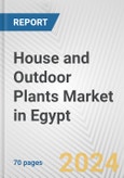 House and Outdoor Plants Market in Egypt: Business Report 2024- Product Image