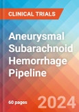 Aneurysmal Subarachnoid Hemorrhage - Pipeline Insight, 2024- Product Image