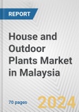 House and Outdoor Plants Market in Malaysia: Business Report 2024- Product Image