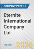 Eternite International Company Ltd. Fundamental Company Report Including Financial, SWOT, Competitors and Industry Analysis- Product Image