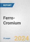 Ferro-Cromium: European Union Market Outlook 2023-2027- Product Image