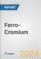Ferro-Cromium: European Union Market Outlook 2023-2027 - Product Image