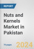 Nuts and Kernels Market in Pakistan: Business Report 2024- Product Image