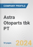 Astra Otoparts tbk PT Fundamental Company Report Including Financial, SWOT, Competitors and Industry Analysis- Product Image