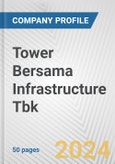 Tower Bersama Infrastructure Tbk Fundamental Company Report Including Financial, SWOT, Competitors and Industry Analysis- Product Image