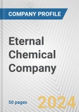 Eternal Chemical Company Fundamental Company Report Including Financial, SWOT, Competitors and Industry Analysis- Product Image