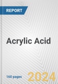 Acrylic Acid: 2024 World Market Outlook up to 2033- Product Image