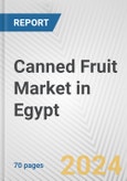 Canned Fruit Market in Egypt: Business Report 2024- Product Image