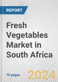 Fresh Vegetables Market in South Africa: Business Report 2024- Product Image