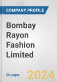 Bombay Rayon Fashion Limited Fundamental Company Report Including Financial, SWOT, Competitors and Industry Analysis- Product Image