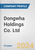 Dongwha Holdings Co. Ltd. Fundamental Company Report Including Financial, SWOT, Competitors and Industry Analysis- Product Image