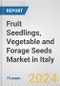 Fruit Seedlings, Vegetable and Forage Seeds Market in Italy: Business Report 2024 - Product Image