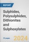 Sulphides, Polysulphides, Dithionites and Sulphoxylates.: European Union Market Outlook 2023-2027 - Product Image